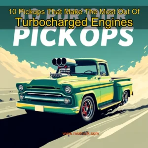 Read more about the article 10 Pickups That Make The Most Out Of Turbocharged Engines