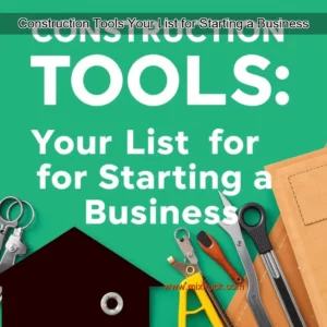 Read more about the article Construction Tools  Your List for Starting a Business