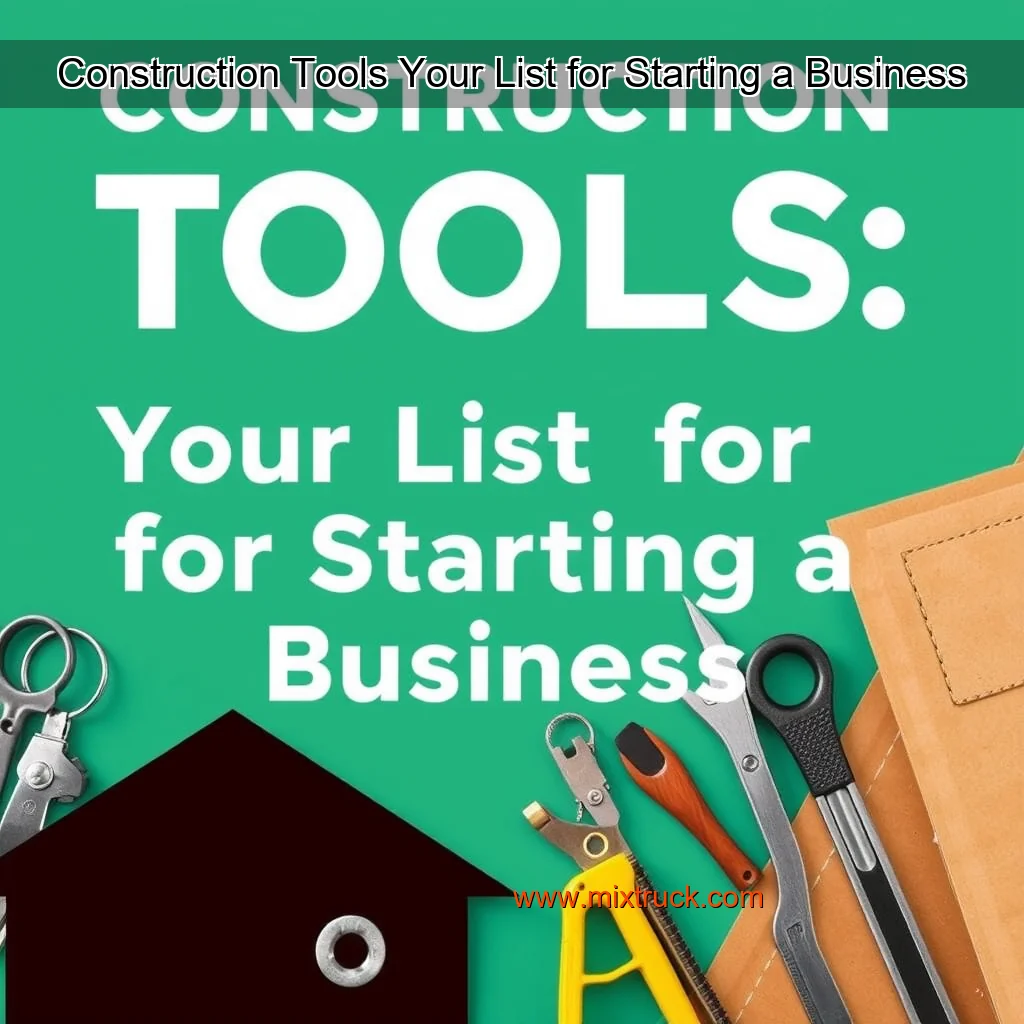 Read more about the article Construction Tools  Your List for Starting a Business