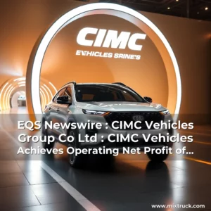 Read more about the article EQS Newswire : CIMC Vehicles  Group  Co  Ltd : CIMC Vehicles Achieves Operating Net Profit of RMB1  35 Billion in 2024