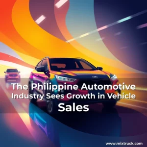Read more about the article The Philippine Automotive Industry Sees Growth in Vehicle Sales
