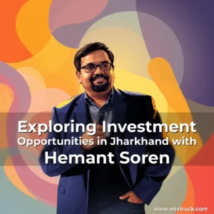 Read more about the article Exploring Investment Opportunities in Jharkhand with Hemant Soren